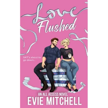 Love Flushed