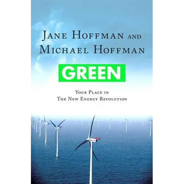 Green: Your Place in the New Energy Revolution: Your Place in the New Energy Revolution