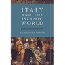 Italy and the Islamic World: From Caesar to Mussolini