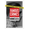 Famous Crimes of Minnesota