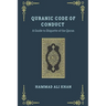 Quranic Code of Conduct - A Guide to Etiquette of the Quran