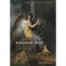 Romantic Pasts: History, Fiction and Feeling in Britain, 1790-1850