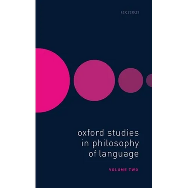 Oxford Studies in Philosophy of Language Volume 2