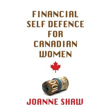 Financial Self Defence for Canadian Women