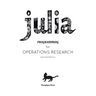 Julia Programming for Operations Research