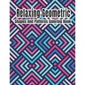 Relaxing Geometric Shapes And Patterns Coloring Book: Geometric pattern coloring books For Relaxation and Stress Relief with 50+ Geometric patterns