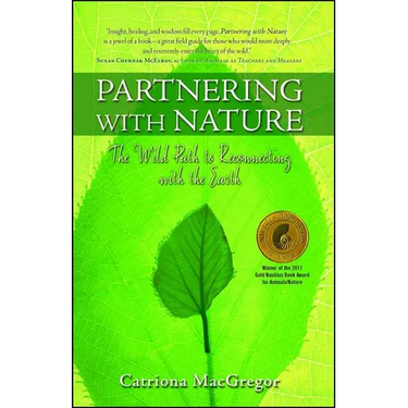 Partnering with Nature: The Wild Path to Reconnecting with the Earth