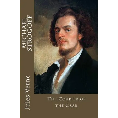 Michael Strogoff: The Courier of the Czar