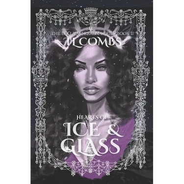 Hearts of Ice & Glass: The Bellham Realm Series Book II