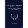 The Constitution Of The State Of North Carolina: Issued From The Office Of The Secretary Of State, Raleigh, Issue 3