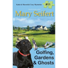 Golfing, Gardens & Ghosts