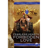 Fearless Hearts Forbidden Love