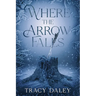 Where the Arrow Falls