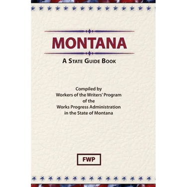 Montana: A State Guide Book