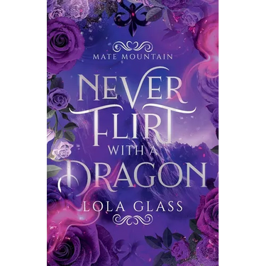 Never Flirt with a Dragon