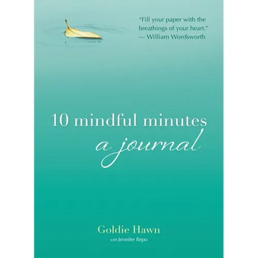 10 Mindful Minutes: A Journal