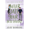 Never Date Your Best Friend