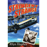 The Abnormalities of Stringent Strange