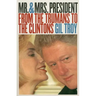 Mr. and Mrs. President: From the Trumans to the Clintons?second Edition, Revised