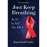 Just Keep Breathing. at 44, He Died. She Didn't.