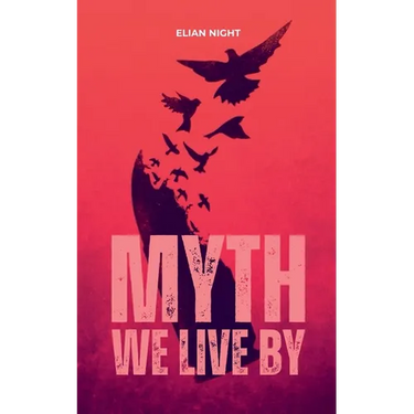 Myth We Live By