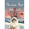 The Love That Was Lost