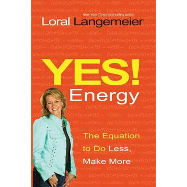 Yes! Energy: The Equation to Do Less, Make More
