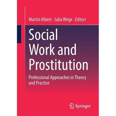Social Work and Prostitution: Professional Approaches in Theory and Practice