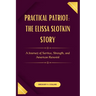 Practical Patriot: The Elissa Slotkin Story: A Journey of Service, Strength, and American Renewal