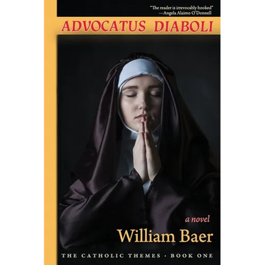 Advocatus Diaboli: A Novel (The Catholic Themes, Book One)