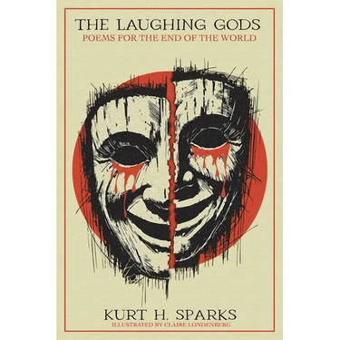 The Laughing Gods: Poems for the End of the World