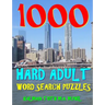 1000 Hard Adult Word Search Puzzles: Fun Way to Improve Your IQ