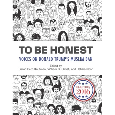 To Be Honest: Voices on Donald Trump's Muslim Ban