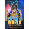 Andy's World: My Journey Raising a Child on the Autism Spectrum