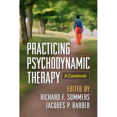 Practicing Psychodynamic Therapy: A Casebook