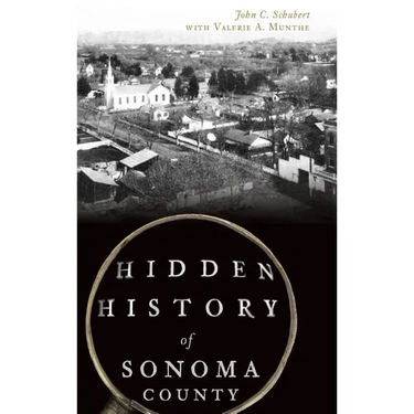 Hidden History of Sonoma County