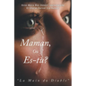 Maman, Où es-tu?: La Main du Diable