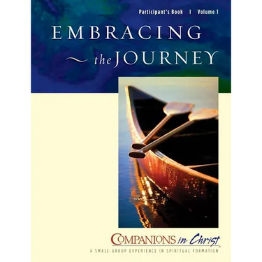 Embracing the Journey, Participants Book, Vol. 1: Companions in Christ