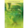 Prosperity Consciousness: Leading Yourself to Money with Conscious Awareness