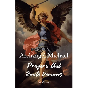 Archangel Michael Prayers that Route Demons