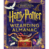 The Harry Potter Wizarding Almanac: The Official Magical Companion to J.K. Rowling's Harry Potter Books