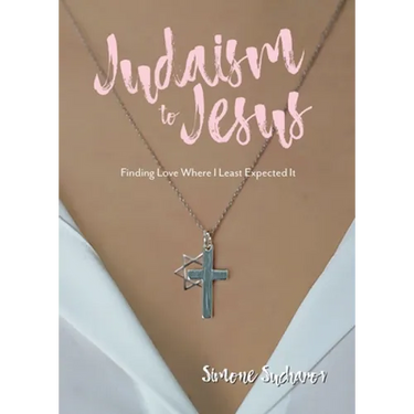 From Judaism to Jesus: Finding Love Where I Least Expected It