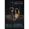 Hello, Goodbye, and Everything in Between