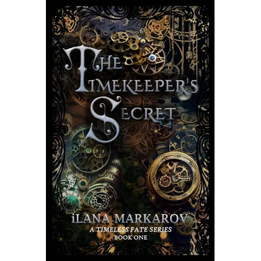 The Timekeeper's Secret: Timeless Fate Series Book 1