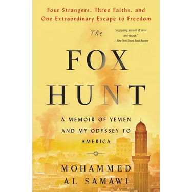 The Fox Hunt: A Memoir of Yemen and My Odyssey to America