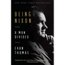 Being Nixon: A Man Divided