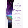 The Power of Purpose, 4th Edition: To Grow and to Give for Life