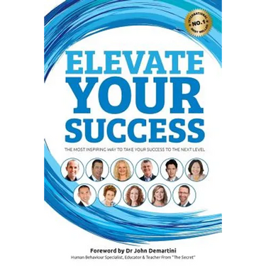 Elevate Your Success: The most inspiring way to take your success to the next level