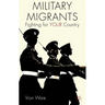 Military Migrants: Fighting for Your Country