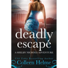 Deadly Escape: A Shelby Nichols Adventure